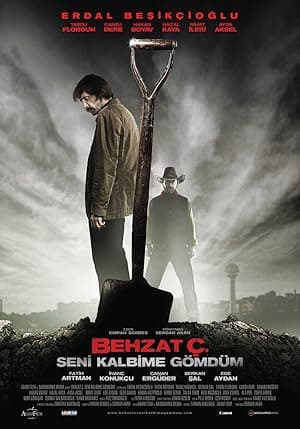 Behzat Ç.: I Buried You in My Heart