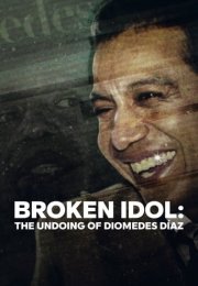 Broken Idol: The Undoing of Diomedes Díaz