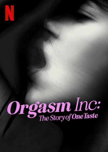 Orgasm Inc.: OneTaste’in Hikâyesi
