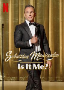 Sebastian Maniscalco: Is it Me?