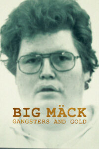 Big Mäck: Gangster and Gold
