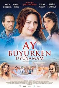 Ay Büyürken Uyuyamam