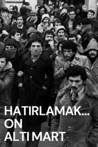 Hatırlamak… On Altı Mart