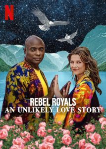 Rebel Royals: An Unlikely Love Story