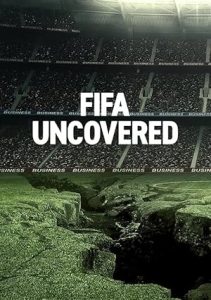 FIFA’nın İç Yüzü 1. Sezon